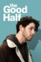 The Good Half (2024) Sub Indo The Good Half (2024) Sub Indo