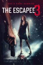 The Escapee 3 The Final Escape (2024) Sub Indo