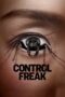 Film Online Sub Indo Control Freak (2025) Film Online Sub Indo Control Freak (2025)