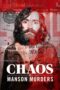 Film Sub Indo Chaos The Manson Murders (2025)