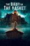 Film Horor Sub Indo The Baby in the Basket (2025) Film Horor Sub Indo The Baby in the Basket (2025)