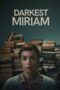 Streaming Film Sub Indo Darkest Miriam (2025) Streaming Film Sub Indo Darkest Miriam (2025)