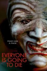 Film LK21 Everyone is Going to Die (2025)