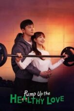 Drama Korea Pump Up the Healthy Love (2025) Drama Korea Pump Up the Healthy Love (2025)