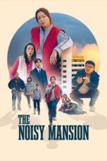 Film The Noisy Mansion (2025) Sub Indo