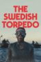 The Swedish Torpedo (2024) The Swedish Torpedo (2024)